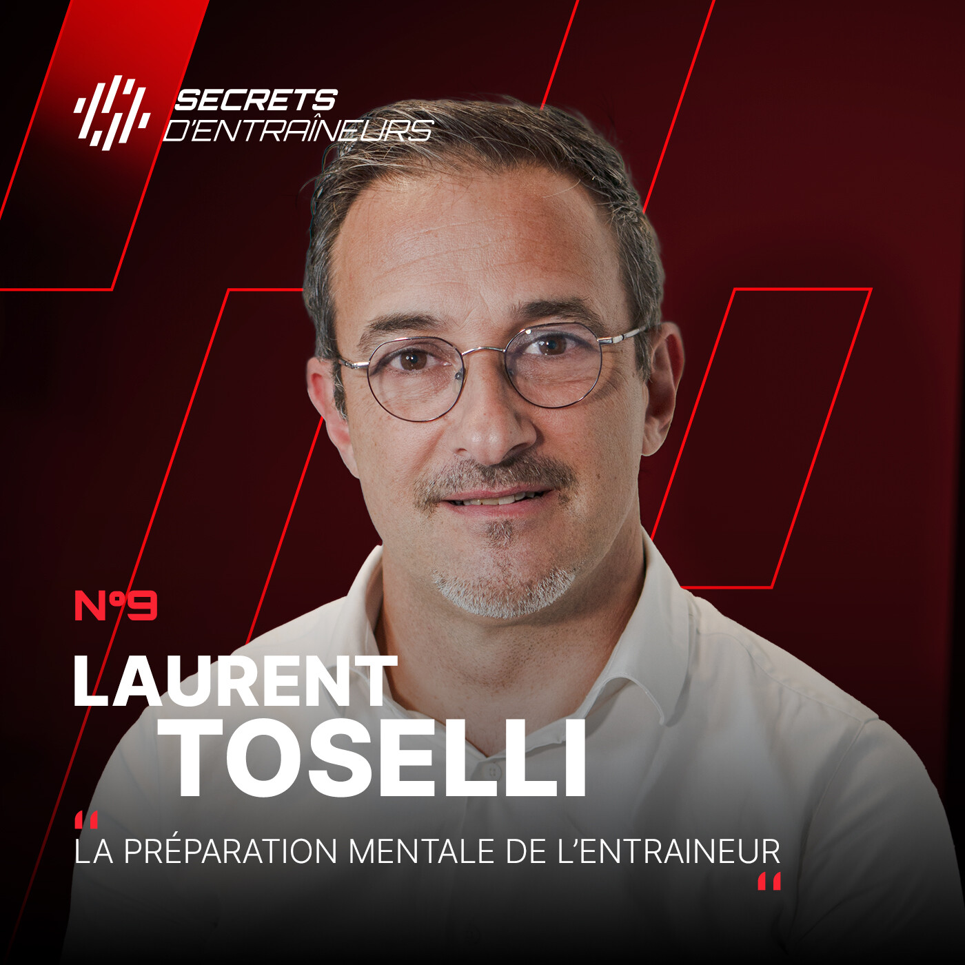 #9 Laurent Toselli : La préparation mentale de l'entraineur