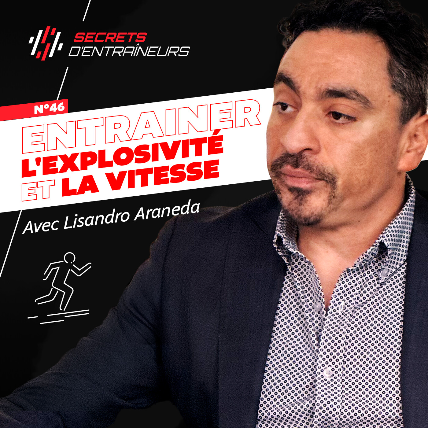 #46 Lisandro Araneda : Entrainer l'explosivité et la vitesse