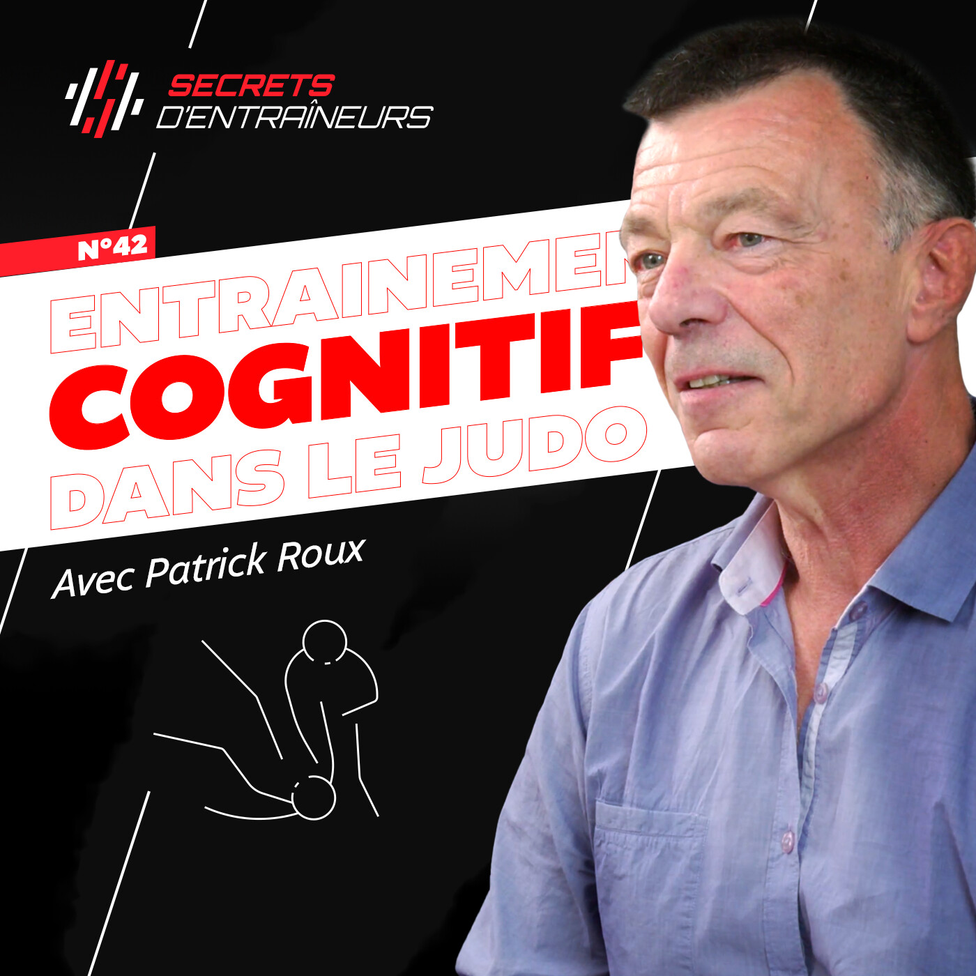 #42 Patrick Roux : Entrainement cognitif dans le judo