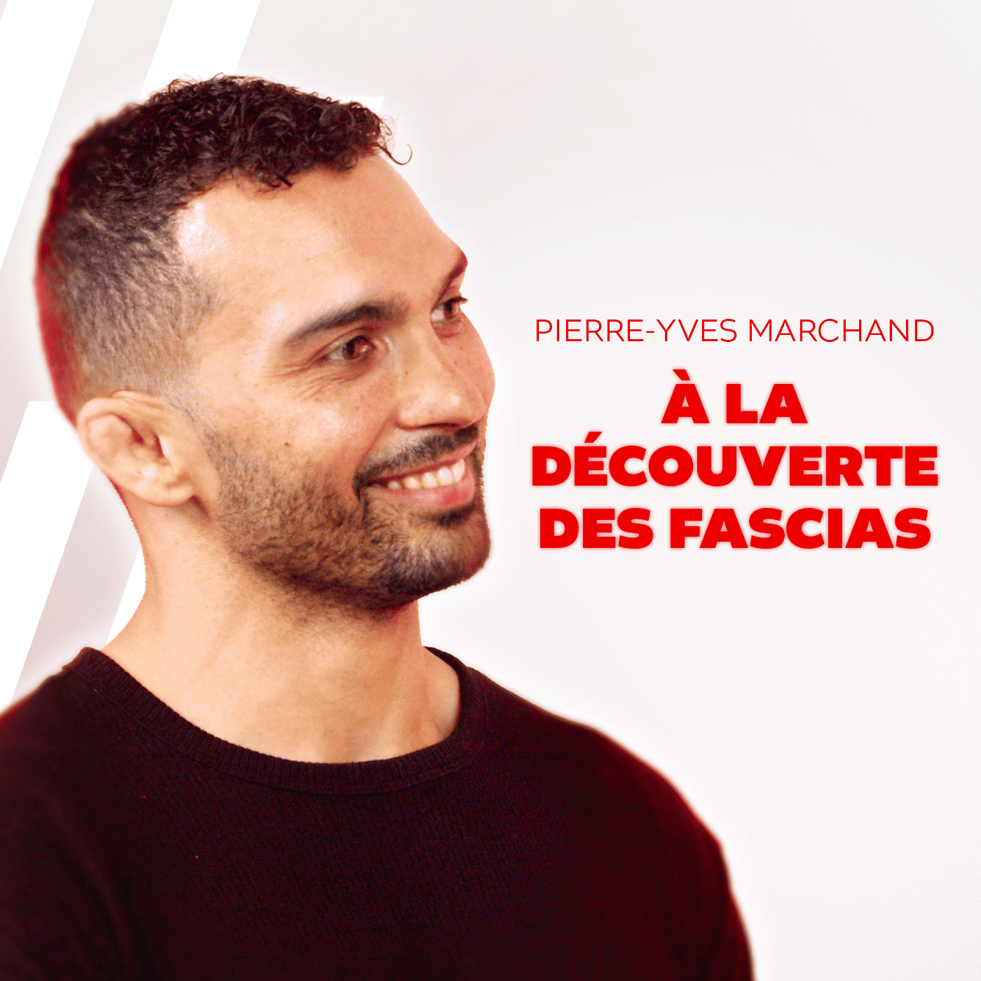 Pierre-Yves Marchand - A la découverte des fascias - cover épisode - Secrets d'Entraineurs
