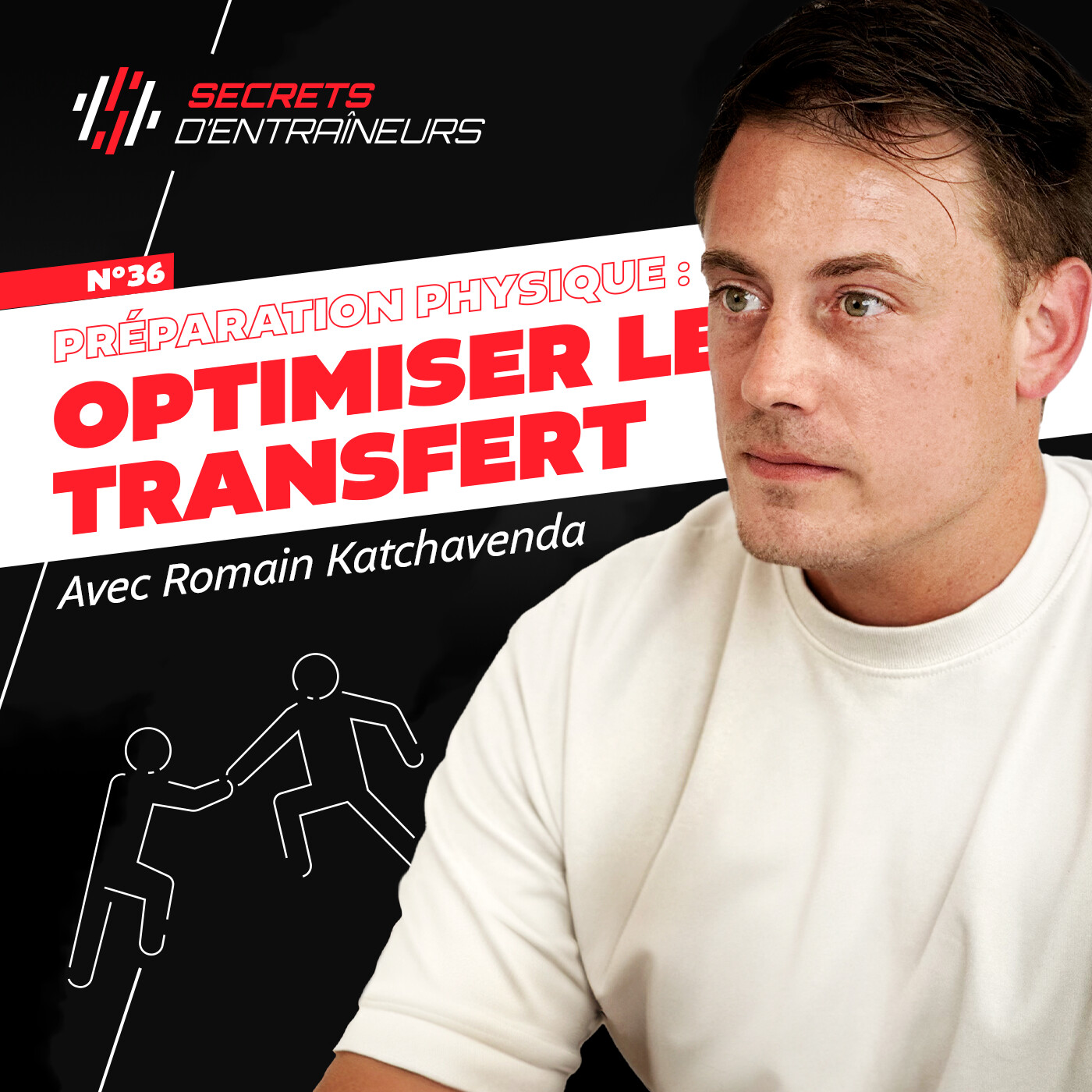 #36 Romain Katchavenda : Préparation physique, optimiser le transfert