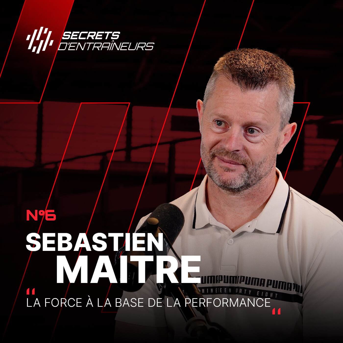 #6 Sébastien Maitre : La force à la base de la performance